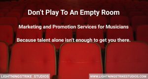 Don't Play To An Empty Room